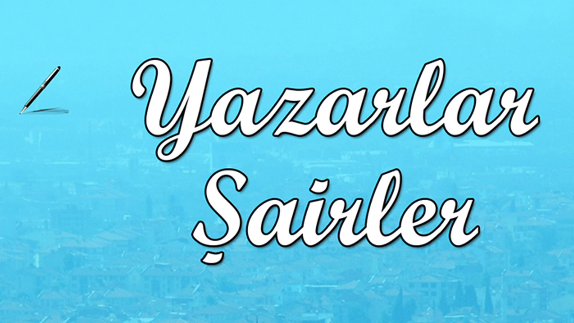 Yazarlar ve Şairler