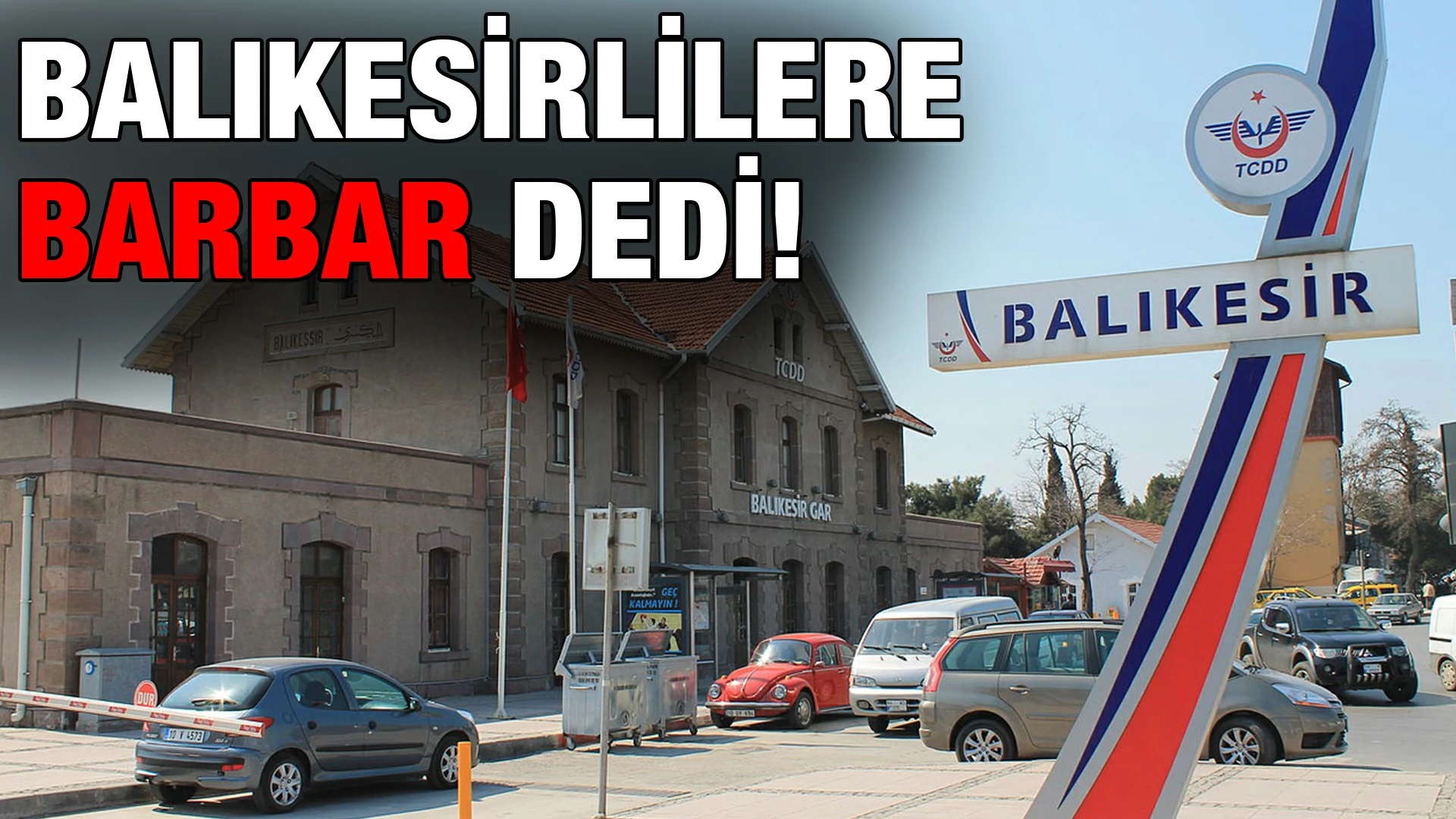 Balıkesirlilere Barbar Dedi