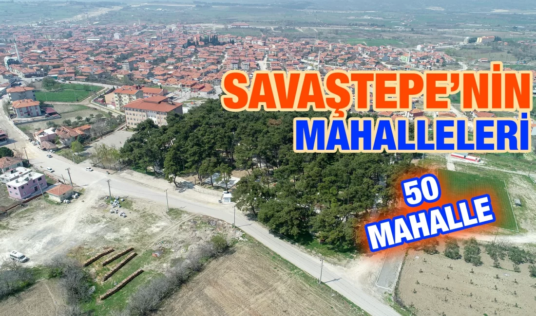 Savaştepe'nin kırsal ve merkez