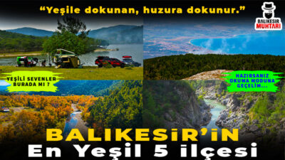 Balıkesir’in En Yeşil 5 İlçesi